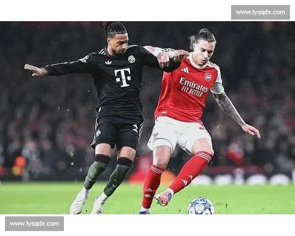 欧冠焦点战拜仁对阵阿森纳豪门碰撞引爆安联之夜战术博弈星光云集